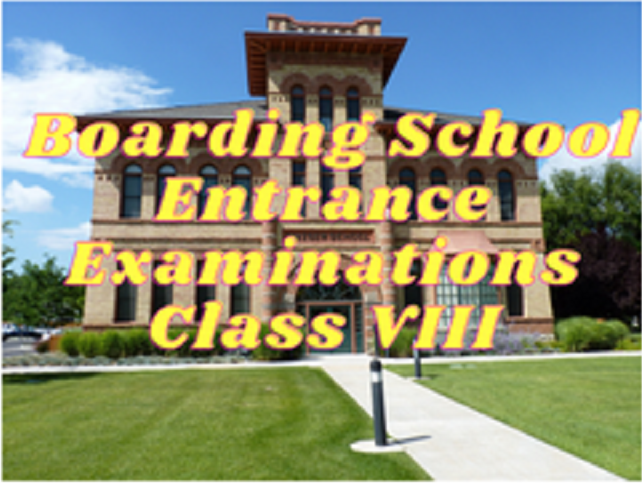 Boarding Schools Entrance Examinations - Class VIII